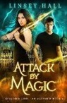 Linsey Hall - Attack by Magic