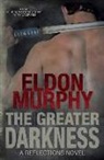 Eldon Murphy - The Greater Darkness
