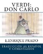 E. Enrique Prado - Verdi: Don Carlo: Traduccion al Espanol y Comentarios