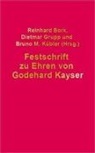 Reinhard Bork, Dietma Grupp, Dietmar Grupp, Bruno M. Kübler, Bruno M Kübler - Festschrift zu Ehren von Godehard Kayser
