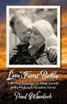 Paul Wheelock - Love's Finest Battle: A 30-Year Marriage, Terminal Cancer, and a Husband's Greatest Honor