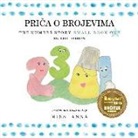 Anna, Anna Miss - The Number Story 1 PRI&#268;A O BROJEVIMA: Small Book One English-Serbian