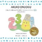 Anna, Anna Miss - The Number Story 1 AK&#7908;K&#7884; &#7884;N&#7908;&#7884;G&#7908;: Small Book One English-IGBO