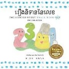 Anna, Anna Miss, Soriyavithya - The Number Story 1 &#6042;&#6079;&#6020;&#6035;&#6071;&#6033;&#6070;&#6035;&#6035;&#6083;&#6043;&#6081;&#6017;: Small Book One English-Khmer