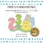 Anna, Anna Miss - The Number Story 1 PRI&#268;A O BROJEVIMA: Small Book One English-Montenegrin
