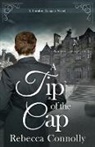 Rebecca Connolly - A Tip of the Cap