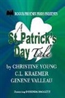 C. L. Kraemer, Genene Valleau, Christine Young - A St. Patrick's Day Tale