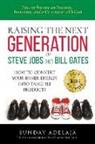 Sunday Adelaja - Raising the next generation of Steve Jobs and Bill Gates: ... how to convert your inner energy into tangible products