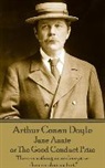 Arthur Conan Doyle - Arthur Conan Doyle - Jane Annie, or The Good Conduct Prize: "There is nothing more deceptive than an obvious fact."