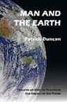 Patrick Duncan - Man and the Earth: Towards an Ethic to Transform our Impact on the Planet