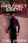 Craig Jenkins - Prospect>Earth: A Sci Fi Thriller