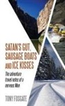 Tony Fosgate - Satan's Gut, Sausage Boats & Ice Kisses