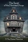 Flippy - The Secret of the Haunted House: A Tiny Horsies Adventure