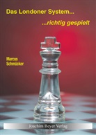 Marcus Schmücker - Das Londoner System - richtig gespielt