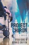 Dennis Griffin, Ryan King - Project Chiron