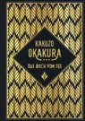 Kakuzo Okakura - Das Buch vom Tee