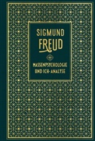 Sigmund Freud - Massenpsychologie und Ich-Analyse