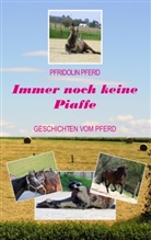 Pfridolin Pferd - Immer noch keine Piaffe
