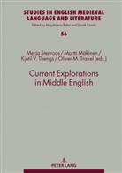 Magdalena Bator, Martti Mäkinen, Merja Stenroos, Kjetil Vikhamar Thengs, Oliver Martin Traxel - Current Explorations in Middle English