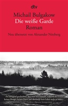Michail Bulgakow - Die weiße Garde