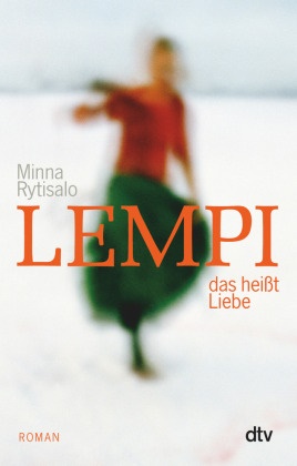 Minna Rytisalo - Lempi, das heißt Liebe - Roman
