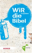 Christia Linker, Christian Linker, Peter Otten, Mika Springwald, BDK, BDKJ... - Wir erzählen die Bibel