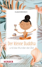 Claus Mikosch, Gert Albrecht - Der kleine Buddha und das Wunder der Zeit