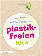 Ingrid Miklitz - Auf dem Weg zur plastikfreien Kita