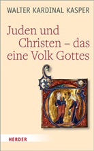 Prof. Walter Kasper, Walter Kasper, Walter (Dr.) Kasper, Walter (Prof.) Kasper - Juden und Christen - das eine Volk Gottes