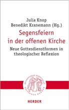 Juli Knop, Julia Knop, Kranemann, Kranemann, Benedikt Kranemann - Segensfeiern in der offenen Kirche