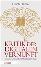 Ulrich Hemel - Kritik der digitalen Vernunft