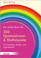 Hans Hirling - Das große Buch der 333 Spielstationen & Staffelspiele