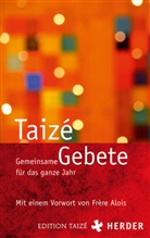 Communauté de Taizé, Communauté von Taizé, Communaut von Taizé, Communauté von Taizé - Gemeinsame Gebete für das ganze Jahr