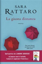 Sara Rattaro - La giusta distanza