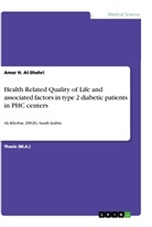 Amer H Al-Shehri, Amer H. Al-Shehri - Health Related Quality of Life and associated factors in type 2 diabetic patients in PHC centers