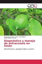 José Díaz-Nájera, José F Díaz-Nájera, José F. Díaz-Nájera, Da Huerta, David Mendoza Huerta, Sergio Ayva Serna... - Diagnóstico y manejo de antracnosis en limón