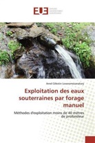 Arnel Célestin Lovanomezanahary - Exploitation des eaux souterraines par forage manuel