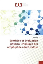 Nadia Klai - Synthèse et évaluation physico- chimique des amphiphiles du D-xylose