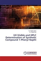Dr Sujata Deo, Dr. Sujata Deo, Sujata Deo, Dr Rajdi Utane, Dr Rajdip Utane, Dr. Rajdip Utane... - UV-Visible and HPLC Determination of Synthetic Compound 1-Phenyl Napht