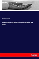Walter White - A Sailor-Boy's Log-Book from Portsmouth to the Peiho