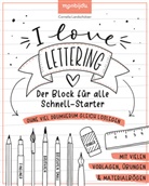 Cornelia Landschützer - I Love Lettering - Der Block für alle Schnell-Starter. Vol.1
