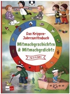 Das Krippen-Jahreszeitenbuch Mitmachgeschichten und Mitmachgedichte