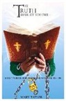 Mary Taylor - The Truth Shall Set You Free: How to Rightly Divide the Word of Truth Volume 1