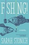 Sarah Stonich - Fishing!
