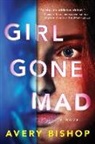 Avery Bishop - Girl Gone Mad