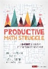 Corwin, Kevin J. Dykema, Kevin J. (Mattawan Middle School) Dykema, Kevin J. J. Dykema, Susie Katt, Susie (Lincoln Public Schools Katt... - Productive Math Struggle