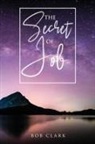 Bob Clark - The Secret of Job