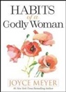 Joyce Meyer - Habits of a Godly Woman