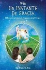 Dulce M. Roa - Win Un Instante de Gracia: El Exito de tu Futuro es Centrarte en tu Presente