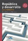 Daniel Gustavo Montamat - Republica y desarrollo: la alternativa . -